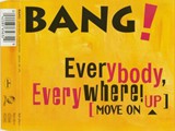 Bang! - Everybody, Everywhere! (Move On Up)_front